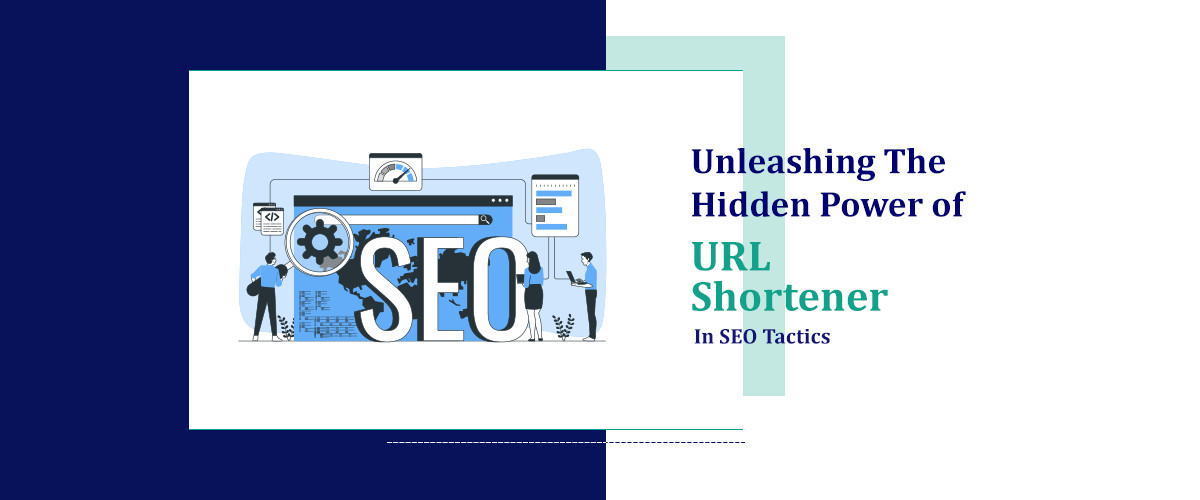 Hidden Power of URL Shorteners in SEO Tactics